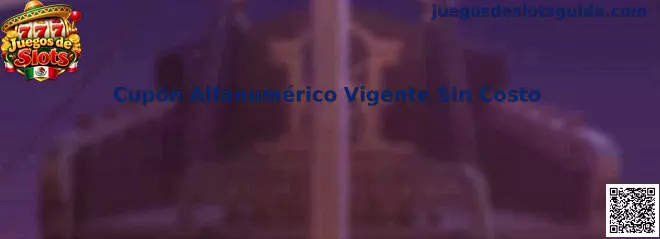 Guía para identificar y verificar un cupón alfanumérico vigente sin costo en Juegos de Slots