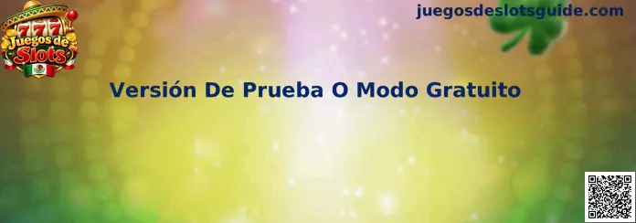 Guía visual sobre la Versión De Prueba O Modo Gratuito en Juegos de Slots