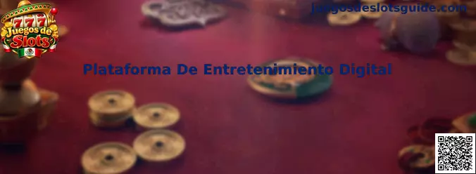 Plataforma De Entretenimiento Digital y Juegos de Slots Seguros en México