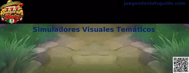 Simuladores Visuales Temáticos de Juegos de Slots