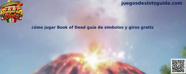 Guía visual de Book of Dead para identificar símbolos, líneas de pago y giros gratis