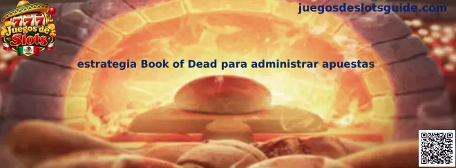 Estrategia Book of Dead para administrar apuestas