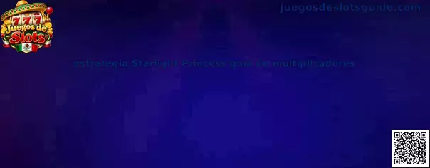 Estrategia Starlight Princess guía de multiplicadores