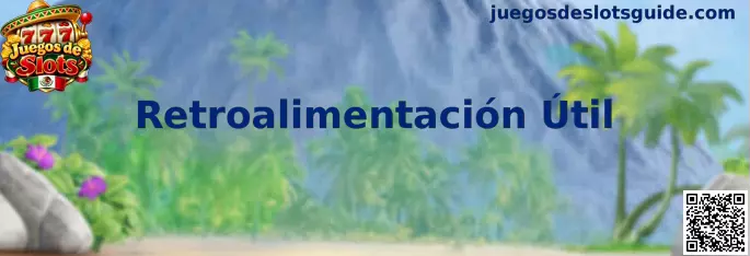 Retroalimentación Útil aplicada a Juegos de Slots