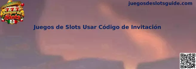 Guía para usar un código de invitación en Juegos de Slots